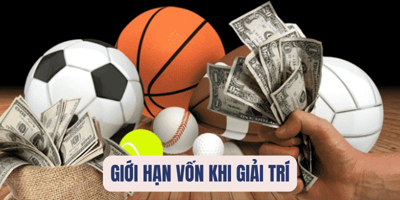 Cược có giới hạn khi giải trí trực tuyến