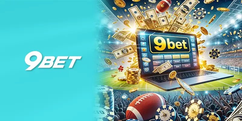 Rút tiền 9BET thành công bằng cách tham khảo những lưu ý